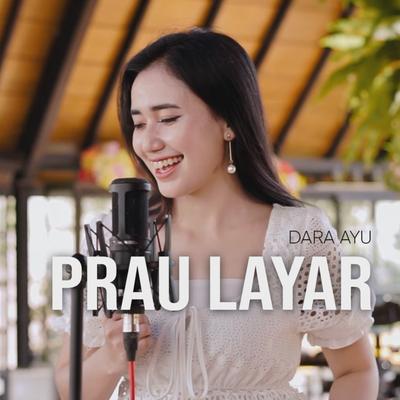 Prau Layar By Dara Ayu's cover