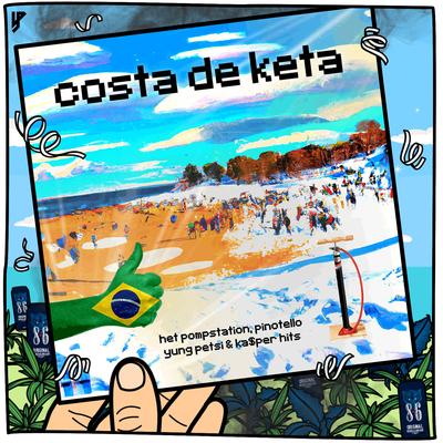 Costa De Keta By HET POMPSTATION, Pinotello, Yung Petsi, Ka$per Hits's cover