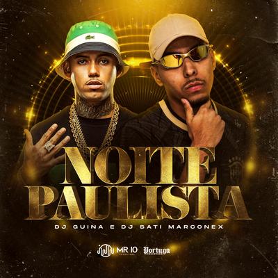 Noite Paulista By DJ Guina, Dj Sati Marconex's cover