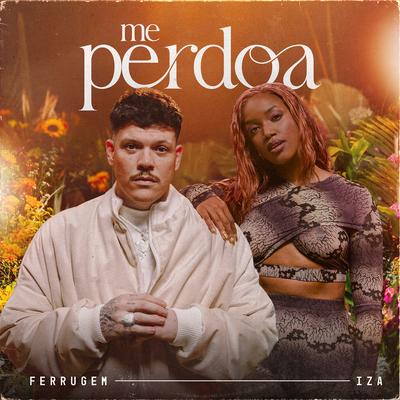 Me Perdoa By Ferrugem, IZA's cover