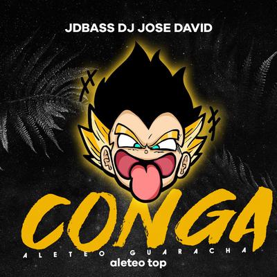 Conga ( Aleteo Guaracha ) (Remix) By aleteo TOP, JDBASS DJ JOSÉ DAVID's cover