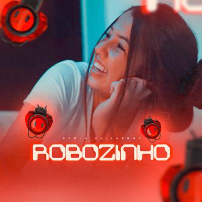 Robozinho By Paula Guilherme's cover