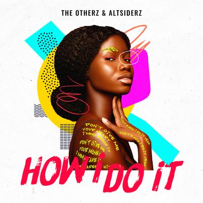 How I do it By The Otherz, Altsiderz's cover