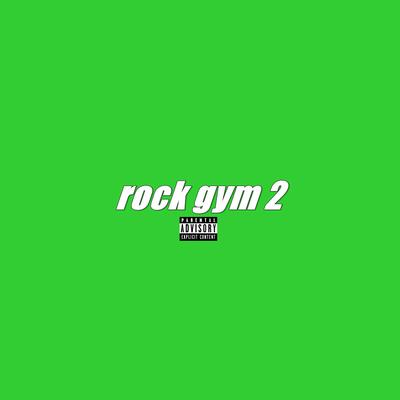 Rock Gym 2 By The Pachec's cover