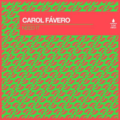 Need It By Carol Fávero's cover