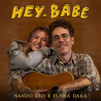 Hey, Babe By Nando Reis, Elana Dara's cover