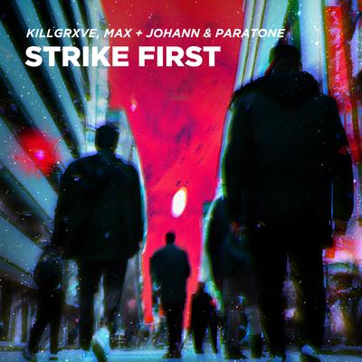 STRIKE FIRST By KILLGRXVE, Max + Johann, Paratone's cover