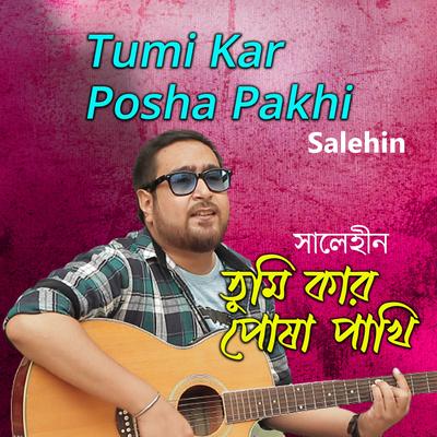 Tumi Kar Posha Pakhi's cover