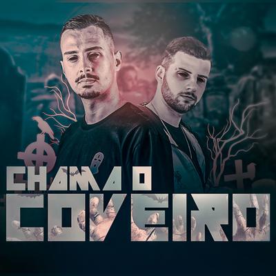 Chama o Coveiro - Megafunk Remix By Dj Bruno Arns SC, DJ SAVIO's cover
