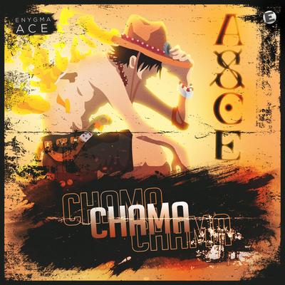 Chama (Ace) By Enygma Rapper's cover