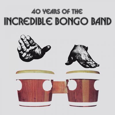 40 Years of the Incredible Bongo Band's cover