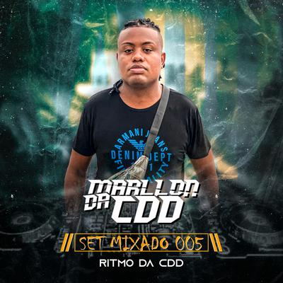 Set Mixado 005 - Ritmo da Cdd's cover