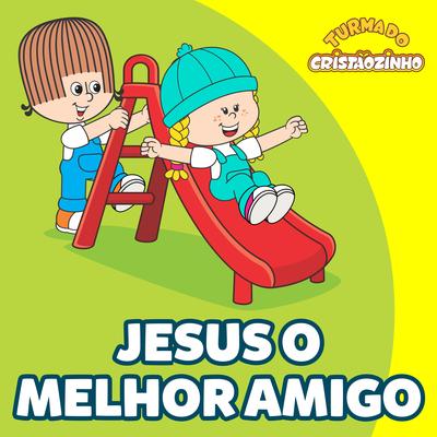 Jesus o Melhor Amigo's cover