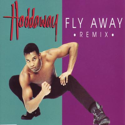 Fly Away (Sequential One Club House Remix) By Haddaway's cover