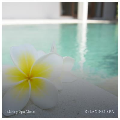 Relaxing Spa Music By Relaxing Spa Music's cover