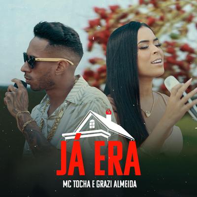 Já Era By Mc Tocha, Grazi Almeida's cover
