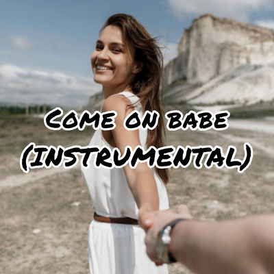 COME ON BABE (INSTRUMENTAL) By George Micheal Gilto's cover