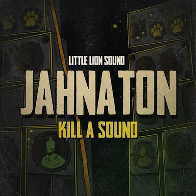 Kill A Sound By Jahnaton, Little Lion Sound's cover