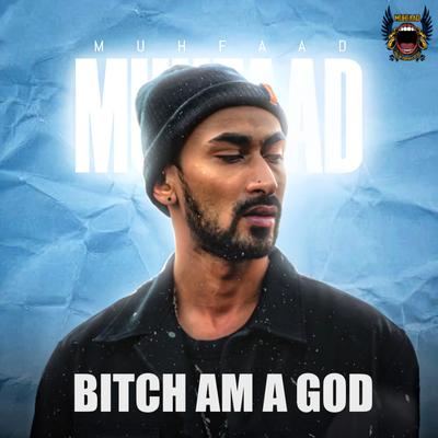 Bitch I Am a God's cover