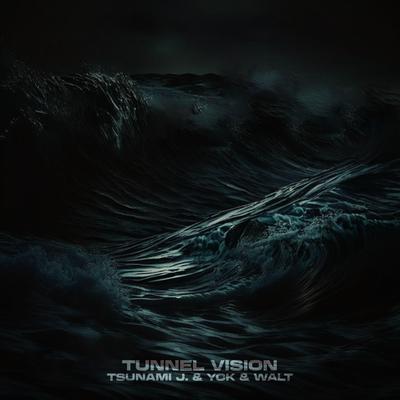 Tunnel Vision By Walt, Tsunami J., YCK's cover