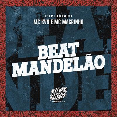 Beat Mandelão By MC KVN, Mc Magrinho, Dj kl do abc's cover