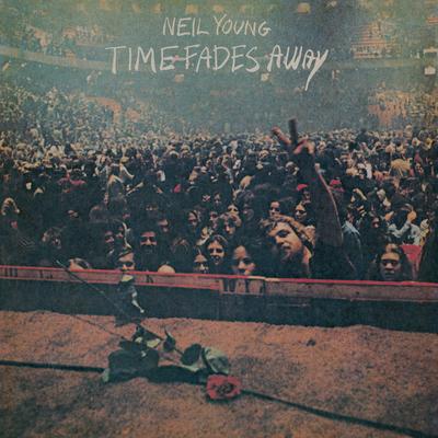 Time Fades Away (2016 Remaster) By Neil Young's cover