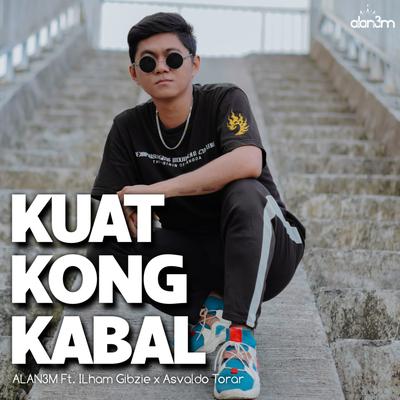Kuat Kong Kabal By Ilham Gibzie, Asvaldo Torar, Alan 3M's cover