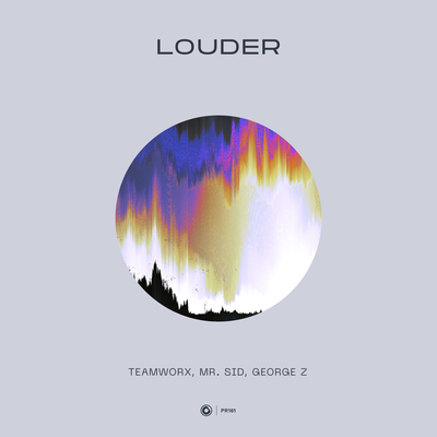 Louder By Teamworx, Mr. Sid, George Z's cover