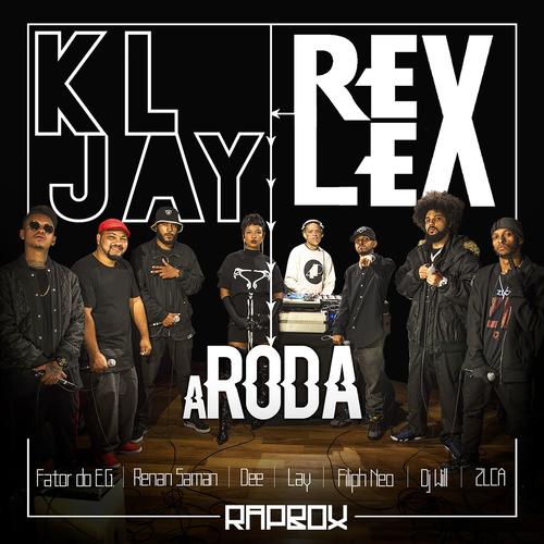 Rex Lex: A Roda Official TikTok Music - DJ KL Jay-Rap Box - Listening ...