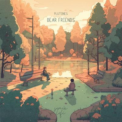 Dear Friends By Plutones's cover