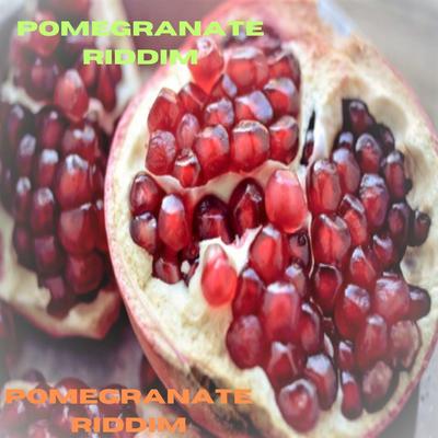 Pomegranate Riddim's cover