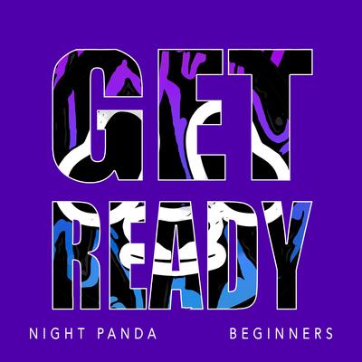 Get Ready By Night Panda, BEGINNERS's cover