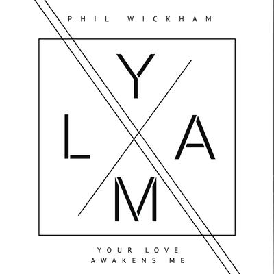 Your Love Awakens Me By Phil Wickham's cover