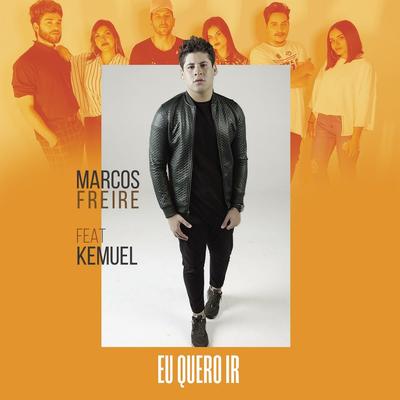 Eu Quero Ir By Marcos Freire, Kemuel's cover