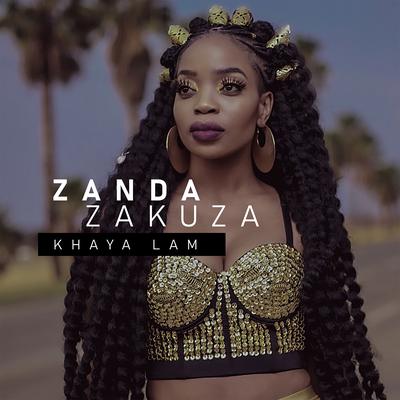 Khaya Lam (feat. Master KG, Prince Benza) By Zanda Zakuza, Master KG, Prince Benza's cover