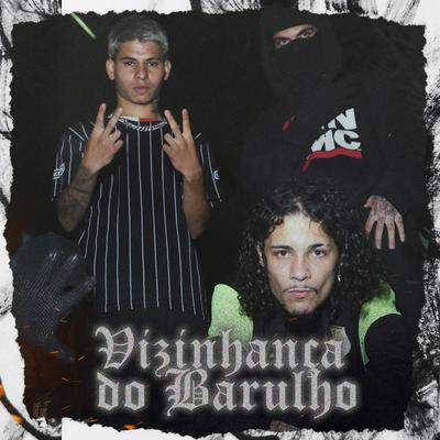 Vizinhança do Barulho By Doug, Malagueta mc, Novato MC, Thonny, Dreey's cover