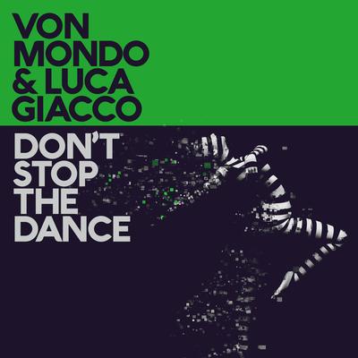 Don't Stop the Dance (Liongold Clubby Remix) By Von Mondo, Luca Giacco, Liongold's cover