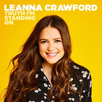 Truth I'm Standing On By Leanna Crawford's cover