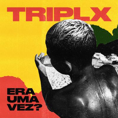 Era Uma Vez? By TRIPLX's cover