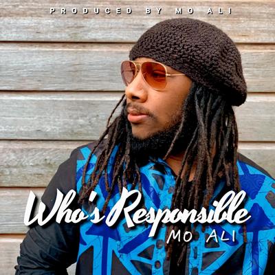Who's Responsible By Mo Ali's cover