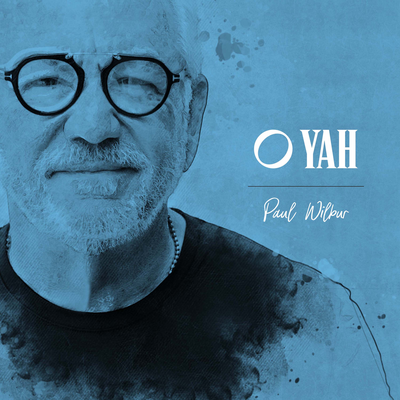 O Yah By Paul Wilbur's cover