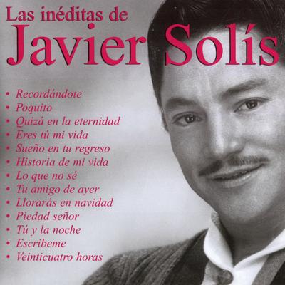 Las Ineditas De Javier Solis's cover