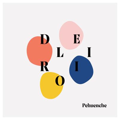 Delirio By Pehuenche's cover