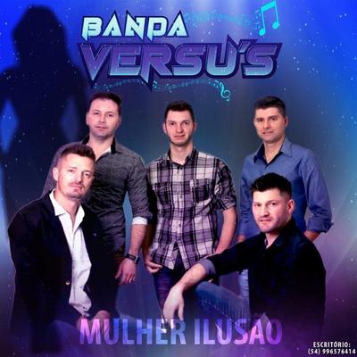 Mulher Ilusão By Banda Versus's cover