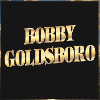 Bobby Goldsboro's cover