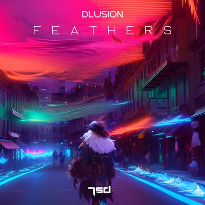 Feathers By Dlusion's cover