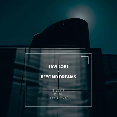 Beyond Dreams By Javi Lobe's cover