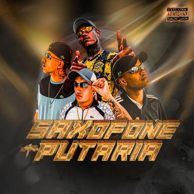 Saxofone da Putaria By Mc Menor PL, Dj Sati Marconex, MC MENOR DO DOZE, MC BL's cover