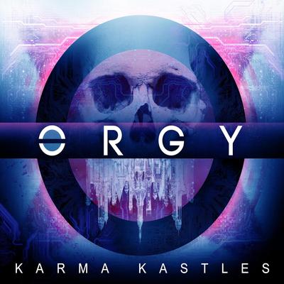 Karma Kastles By Orgy's cover