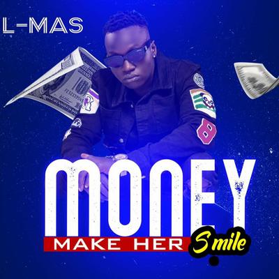 Money Make Her Smile By L.Mas's cover